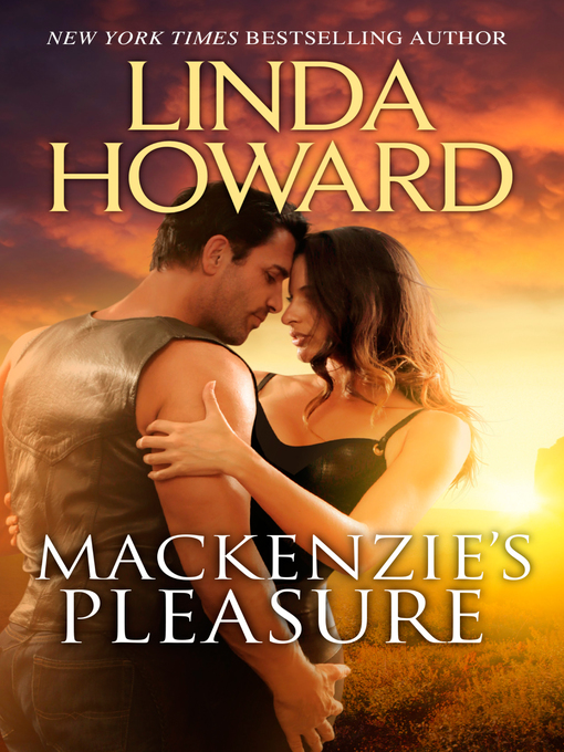Title details for Mackenzie's Pleasure by Linda Howard - Wait list